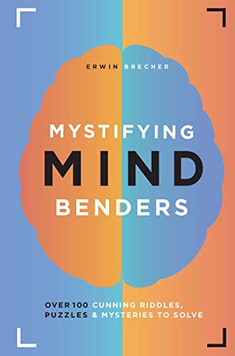 Mystifying Mind Benders: Over 100 Puzzles