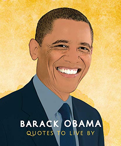 Barack Obama: Quotes to Live By (The Little Book of...)