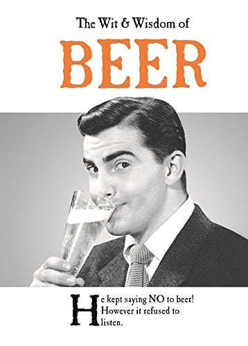 Beer (The Wit and Wisdom of...)