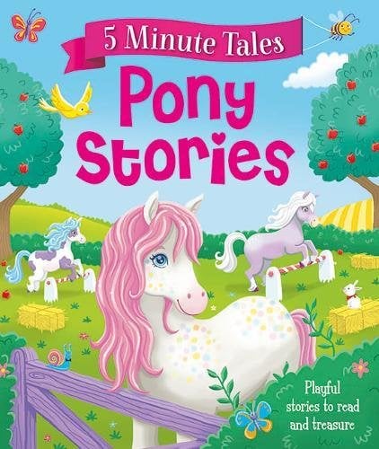 Pony Stories (5 Minute Tales)