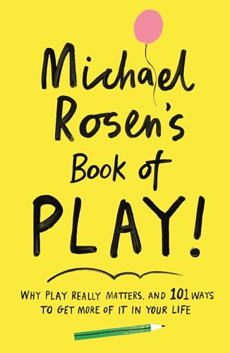 Michael Rosen's Book of Play!