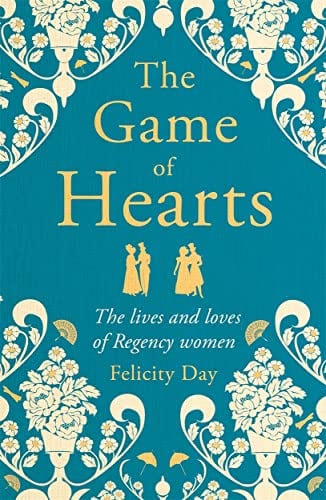 The Game of Hearts: The Loves and Loves of Regency Women