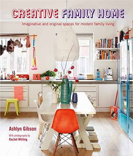 Creative Family Home: Imaginative and Original Spaces for Modern Family Living