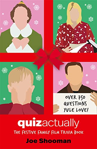 Quiz Actually: The Festive Family Film Trivia Book
