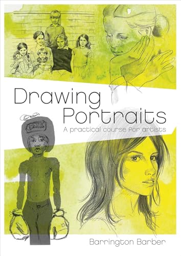 Drawing Portraits: A Practical Course for Artists (Fundamentals of Drawing)