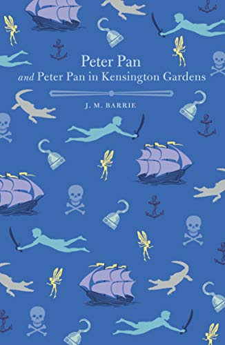 Peter Pan and Peter Pan in Kensington Gardens (Arcturus Children's Classics)