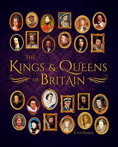 The Kings & Queens of Britain (Visual Reference Library)