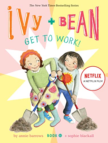 Get to Work! (Ivy & Bean, Bk. 12)