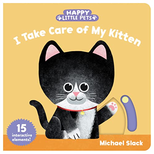 I Take Care of My Kitten (Happy Little Pets)