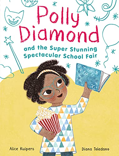 Polly Diamond and the Super Stunning Spectacular School Fair (Polly Diamond, Bk. 2)
