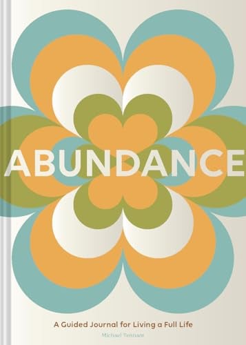 Abundance: A Guided Journal for Living a Full Life