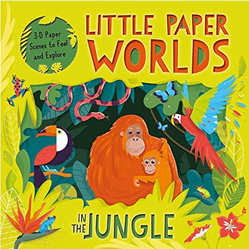 In the Jungle: 3-D Paper Scenes to Feel and Explore (Little Paper Worlds)