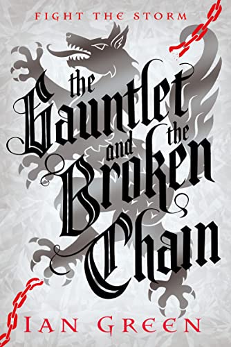 The Gauntlet and the Broken Chain (The Rotstorm, Bk. 3)
