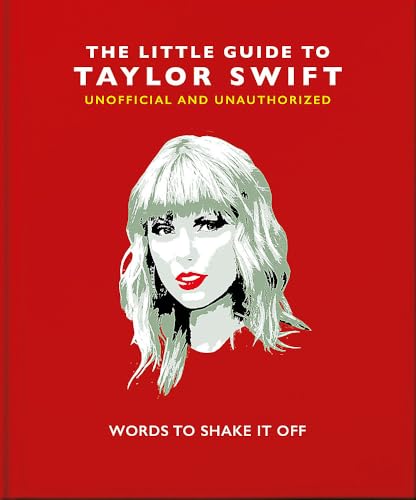The Little Guide to Taylor Swift: Words to Shake It Off (Little Books of Music, Bk. 8)