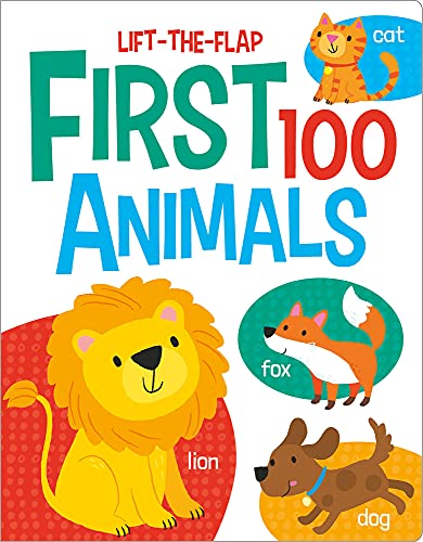 First 100 Animals (Lift-the-Flaps)