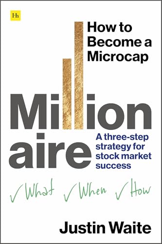 How to Become a Microcap Millionaire: A Three-Step Strategy for Stock Market Success