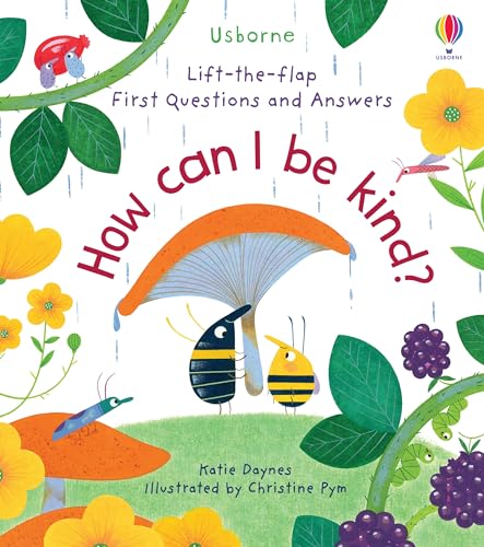 How Can I Be Kind? Lift-The-Flap First Questions and Answers Book