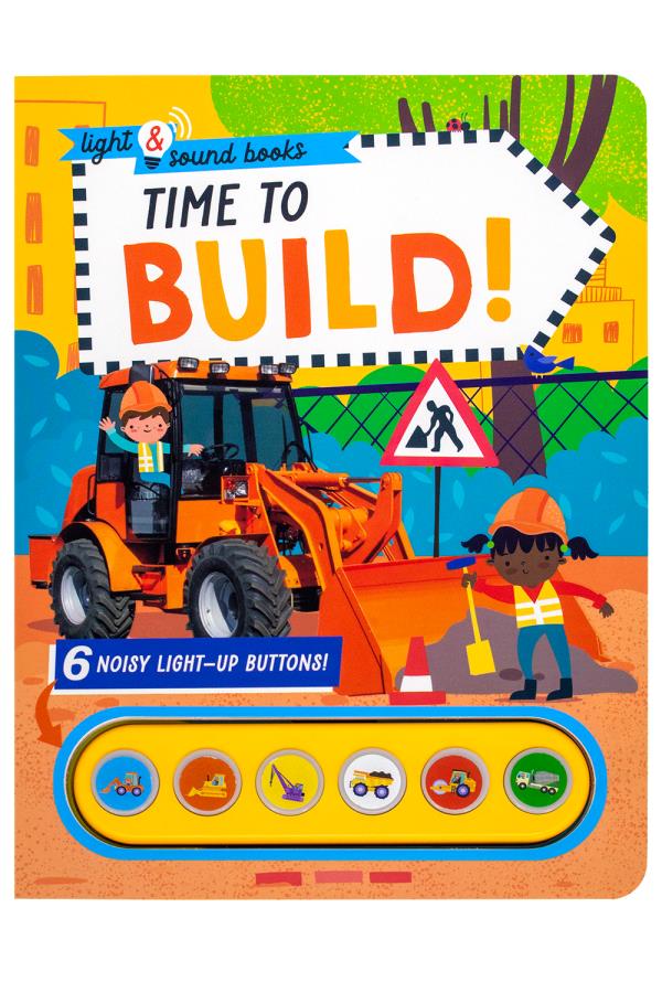 Time to Build (Light & Sound Books)