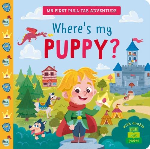 Where's My Puppy? (My First Pull-Tab Adventure)