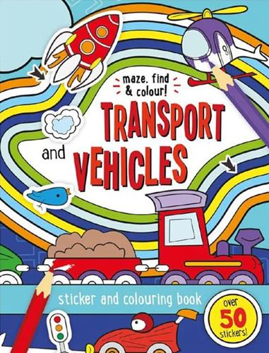 Transport and Vehicles Sticker and Colouring Book (Maze, Find & Colour!)