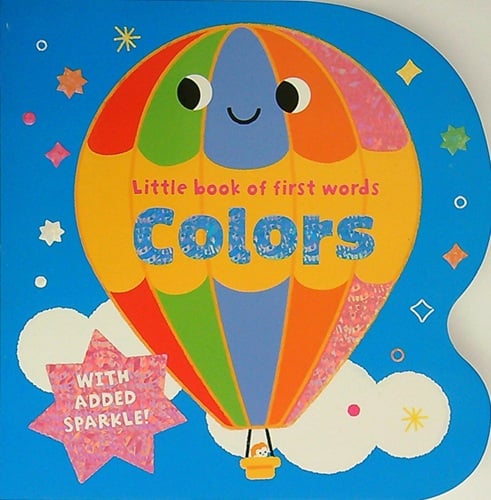 Colors With Added Sparkle! (Little Book of First Words)