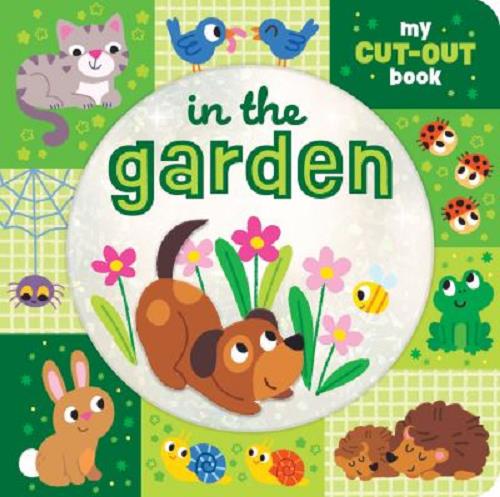 In the Garden (My Cut-Out Book)