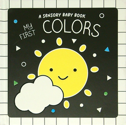 My First Colors (A Sensory Baby Book)