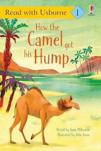 How the Camel Got His Hump (Read With Usborne, Level 1)