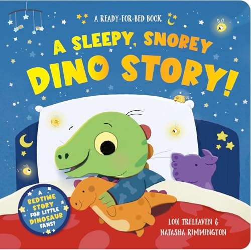 A Sleepy, Snorey Dino Story! (Ready-For-Bed)