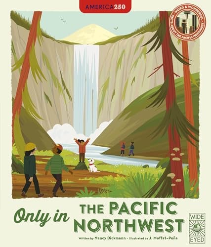 Only in the Pacific Northwest: Weird and Wonderful Facts About The Pacific Northwest (The 50 States)