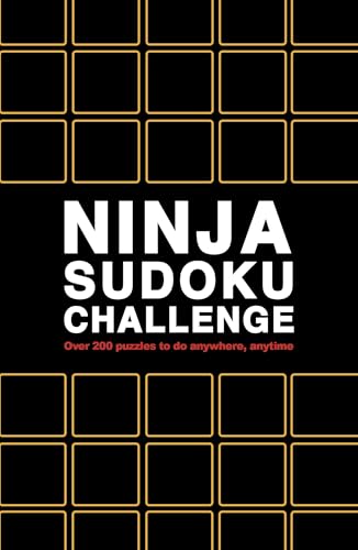 Ninja Sudoku Challenge: Over 200 Puzzles to Do Anywhere, Anytime