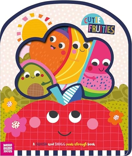 Cutie Fruities Squish and Snugg Peek-Through Book
