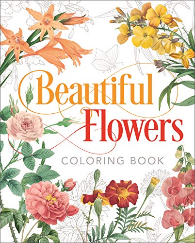 Beautiful Flowers Coloring Book (Classic Nature Coloring)