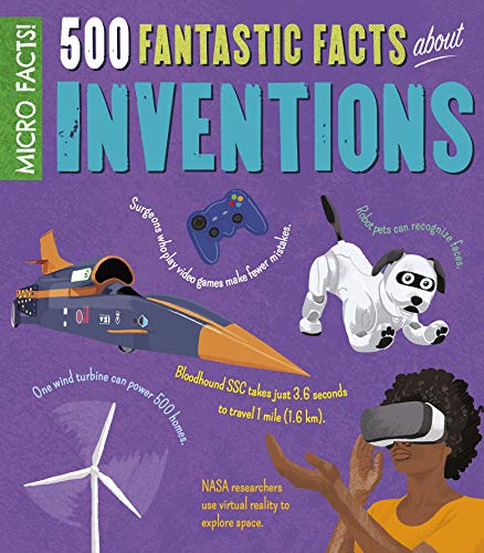 500 Fantastic Facts About Inventions (Micro Facts!)