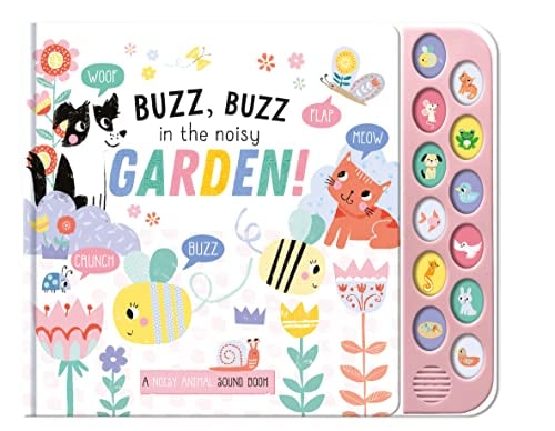Buzz, Buzz in the Noisy Garden! (Noisy Animal Sound Book)