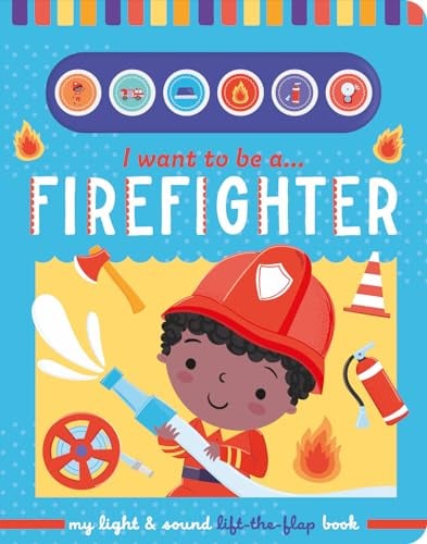 Firefighter (I Want to Be a...)