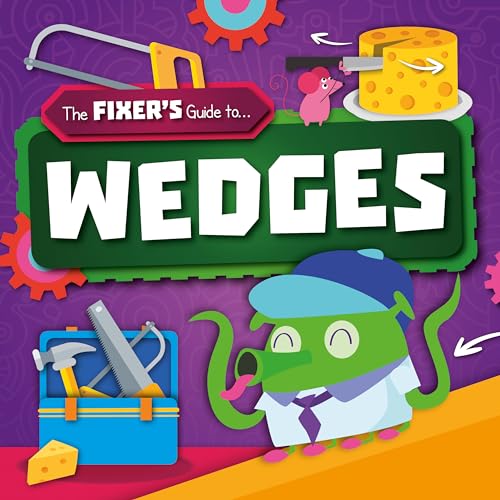 Wedges (The Fixer's Guide To)