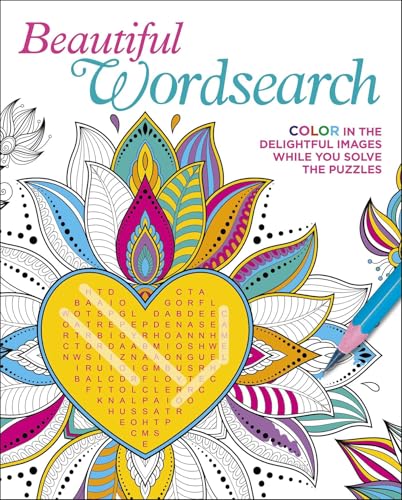 Beautiful Wordsearch: Color in the Delightful Images While You Solve the Puzzles