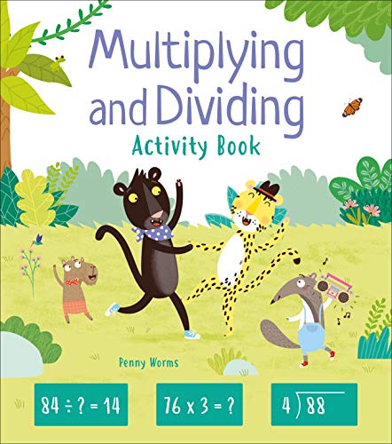 Multiplying and Dividing Activity Book (Arcturus Math Skills Workbooks, Bk. 3)