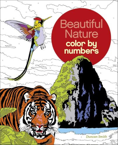 Beautiful Nature Color by Numbers (Color by Numbers Collection, Bk. 16)