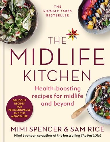 The Midlife Kitchen: Health-Boosting Recipes for Midlife and Beyond
