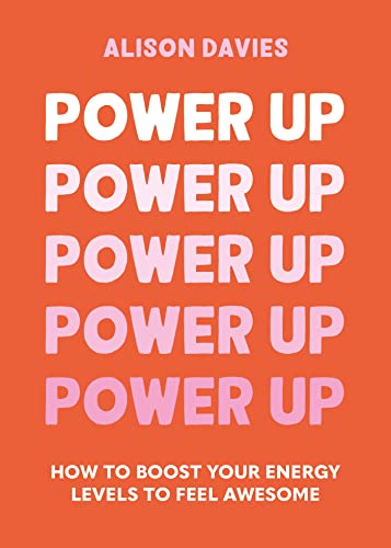 Power Up: How to Boost Your Energy Levels to Feel Awesome