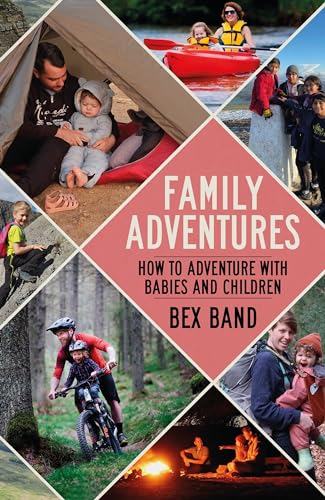 Family Adventures: How to Adventure With Babies and Children