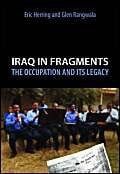 Iraq in Fragments: The Occupation and Its Legacy (Crises in World Politics, Bk. 2)
