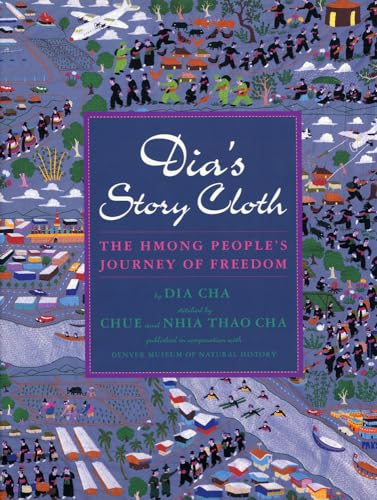 Dia's Story Cloth: The Hmong People's Journey of Freedom