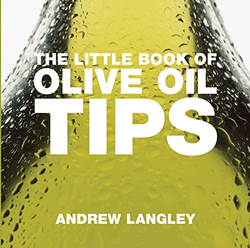 The Little Book of Olive Oil Tips (Little Books of Tips)