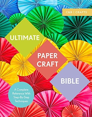Ultimate Paper Craft Bible (C&B Crafts)