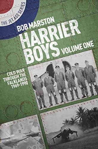 Harrier Boys: Cold War Through the Falklands, 1969-1990 (Bk. 1, The Jet Age Series)