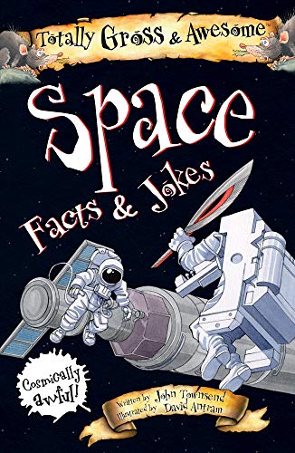 Space Facts & Jokes (Totally Gross & Awesome)