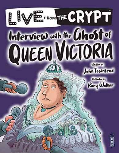 Interview with the Ghost of Queen Victoria (Live from the Crypt)